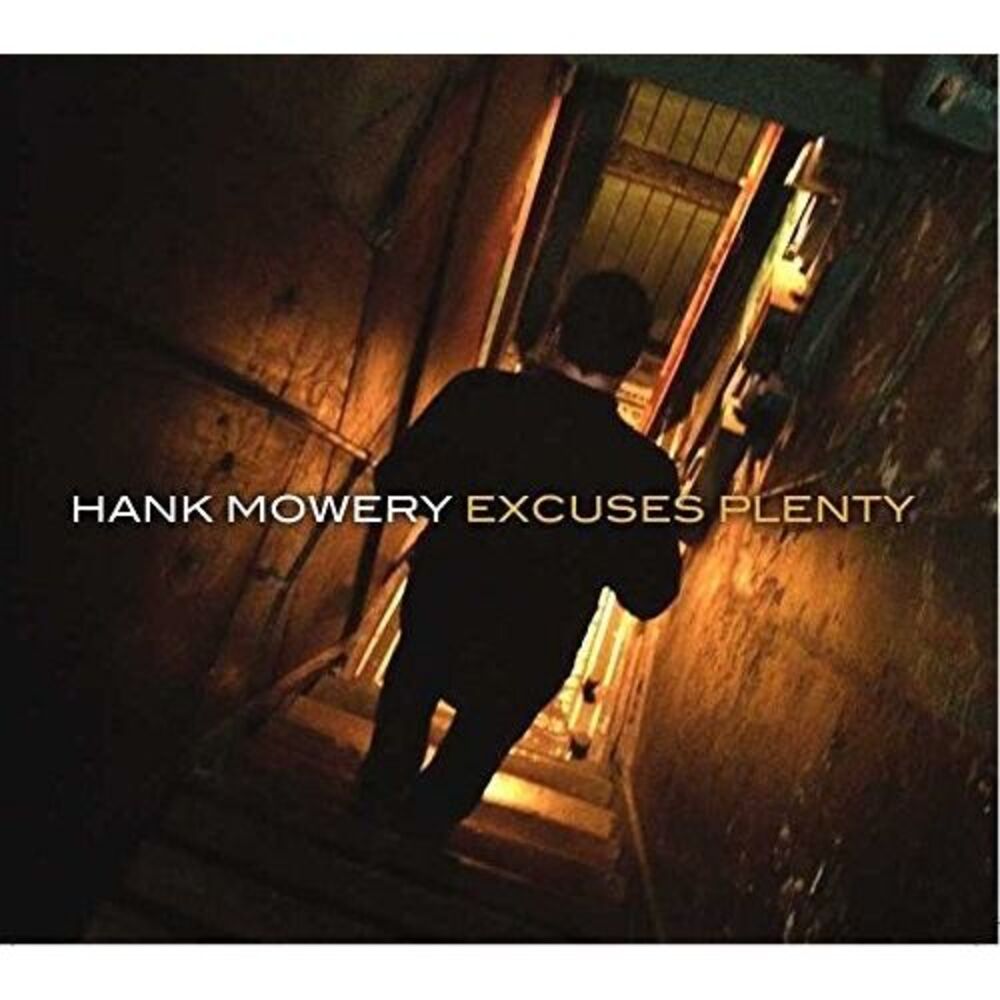 Hank Mowery - Excuses Plenty  CD